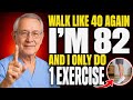 Walk Like You're 40 Again! (Just 1 Daily Exercise For Seniors) #walkingtips 