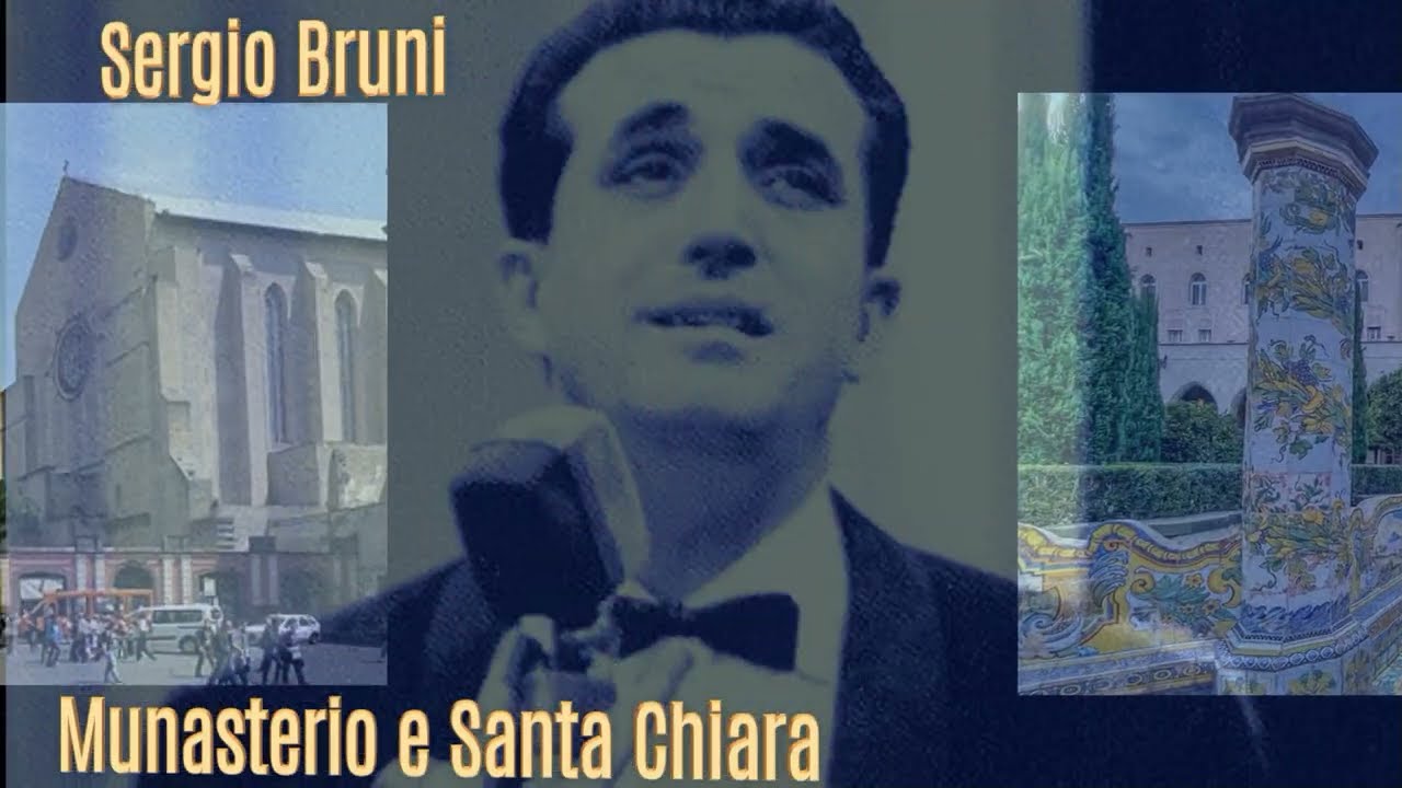 Sergio Bruni  Munasterio 'e Santa Chiara Con testo video Mario Ferraro