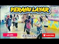PERAHU LAYAR || SESERUAN || SS CANTIK