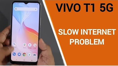 Vivo T1 5g slow internet problem theek kaise kare, how to fix slow internet problem in Vivo T1 5g