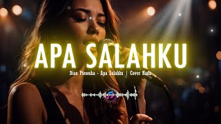 Dian Piesesha - Apa Salahku | Cover Nada