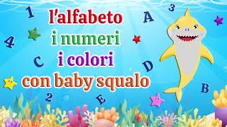 Alfabeto italiano | Colori e numeri per bambini I Impariamo con baby squalo | Baby shark in italiano