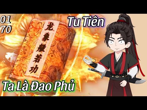 Video Ta Là Đao Phủ Tu Tiên (Tập 1-70) | Xuyên Không Thức Tỉnh Hệ Thống Nghịch Thiên - youtube