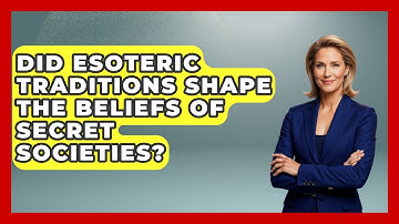 Did Esoteric Traditions Shape the Beliefs of Secret Societies? | Occult Origins Explained News