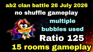 Angry birds 2 clan battle 26 July 2026 no shuffle gameplay 15 rooms Ratio 125 #ab2 clan battle today screenshot 2