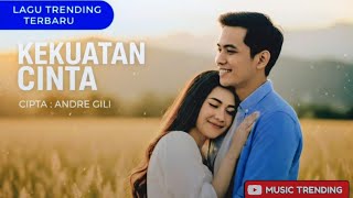 Download Lagu KEKUATAN CINTA – Lagu Pop Romantis Terbaru 2026 | Andre Gili | MUSIC TRENDING #musictrending #fyp  MP3
