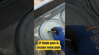 2F Single pass in circular metal plate #migweld #gmaw #welding #weldingprocess #welder #migmag
