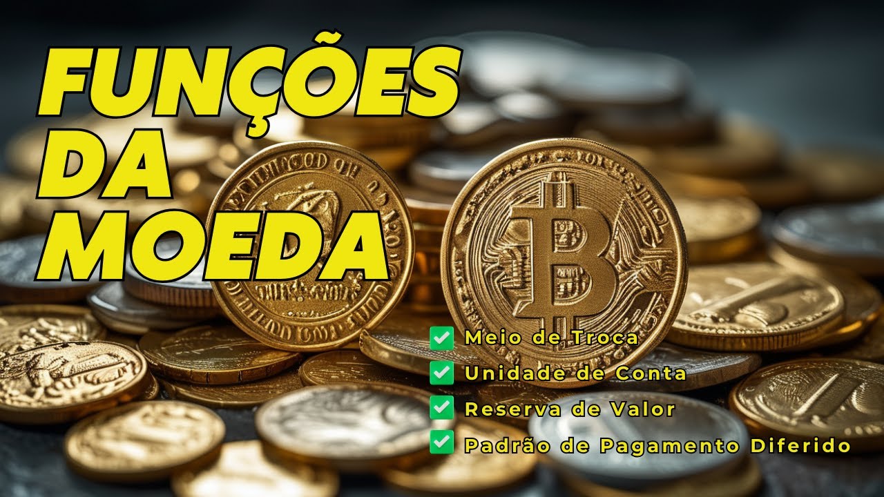 Funções Essenciais da Moeda: 