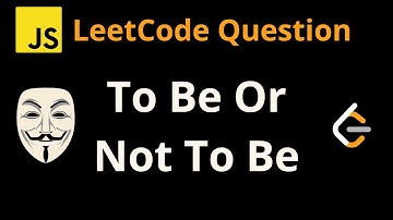 2704. To Be Or Not To Be - Leetcode JavaScript Solution with Explanation