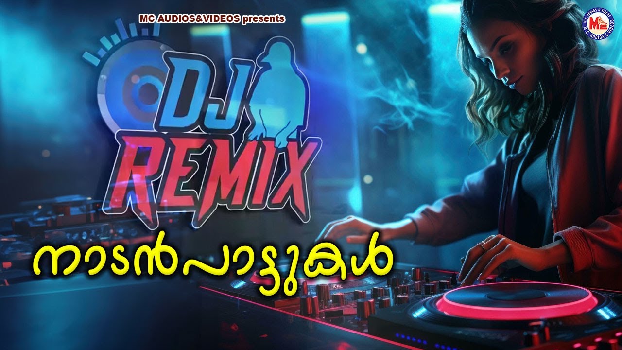   DJ Remix   Naadanpaattukal 