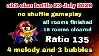 Angry birds 2 clan battle 23 July 2026 no shuffle gameplay 3 bubbles 4 melody clan battle today