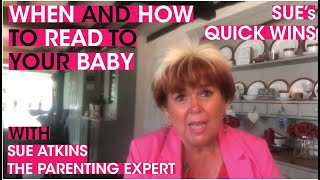 When and How to Read to your Baby | The Importance of Reading to your Baby | Sue Atkins