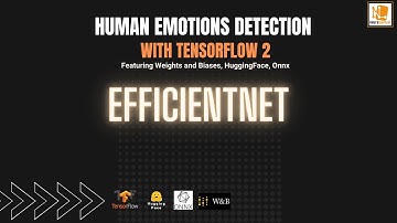 Understanding EfficientNet - Convolutional Neural Network - Human Emotions Detection