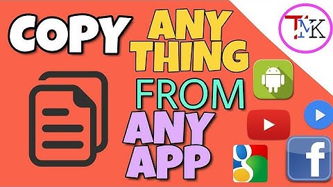 How to copy text from any app on android (Facebook, Twitter, Instagram, Youtube, Tumblr)