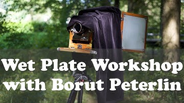 Wet Plate Workshop with Borut Peterlin