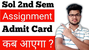 Sol 2nd Sem Assignment *Admit Card* कब आएगा ? DU SOL 2nd Semester Admit Card Update 2021