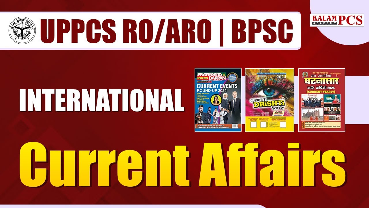 UPPSC Prelims 2024 | International Current Affairs 2024 | UPPSC PCS /RO ...