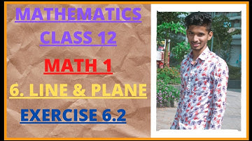 #7 LINE AND PLANE [EXERCISE 6.2]mathematics class 12std hsc