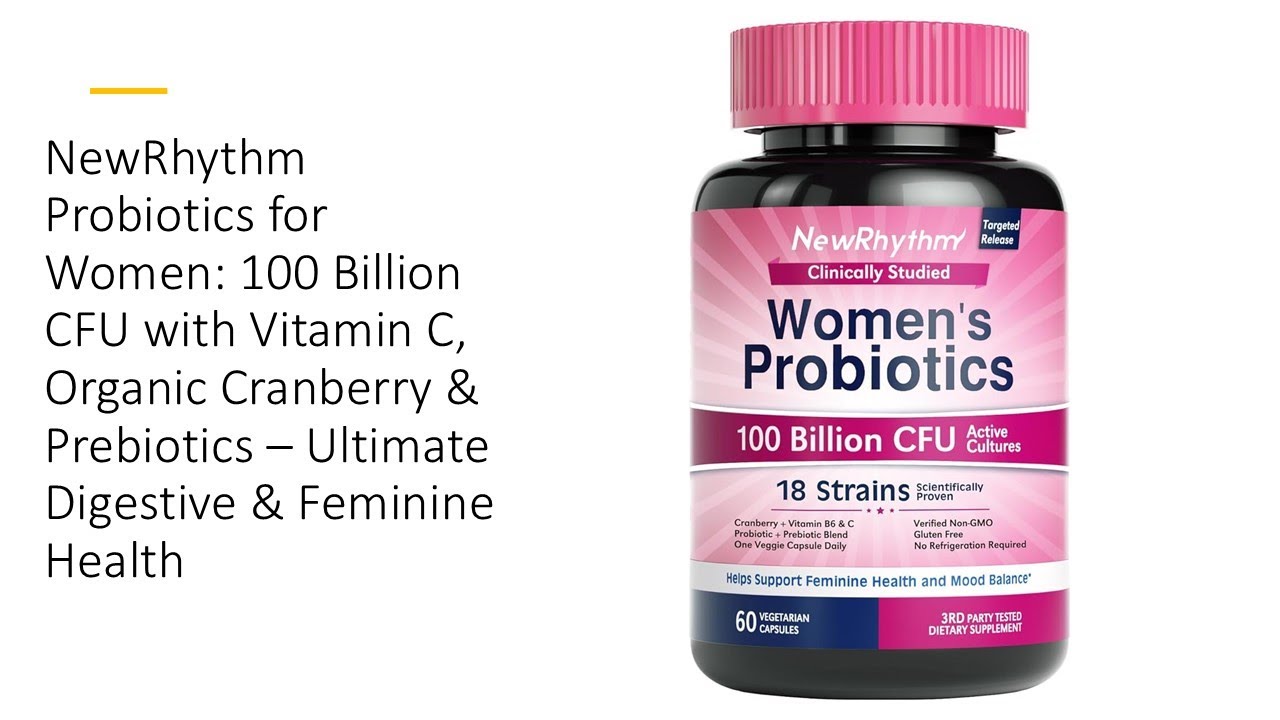 NewRhythm Probiotics for Women: 100 Billion CFU with Vitamin C, Organic Cranberry & Prebiotics