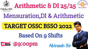 MENSURATION,DI & ARITHMETIC TOP-30 | BASED ON 1ST ,2ND & 3RD  DAY PAPER | OSSC BSSO |  ABINASH SIR