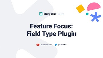 Feature Focus: Field Type Plugins