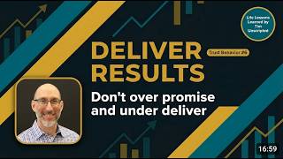 Life Lessons Learned - Deliver Results: Building Trust by Shipping What You Promise