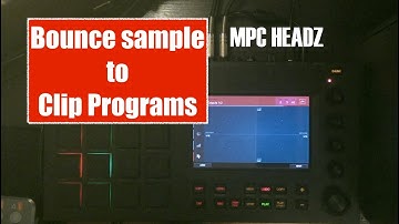 Bounce your sequences to a Clip program  Akai MPC TOUCH Mpc 2.0