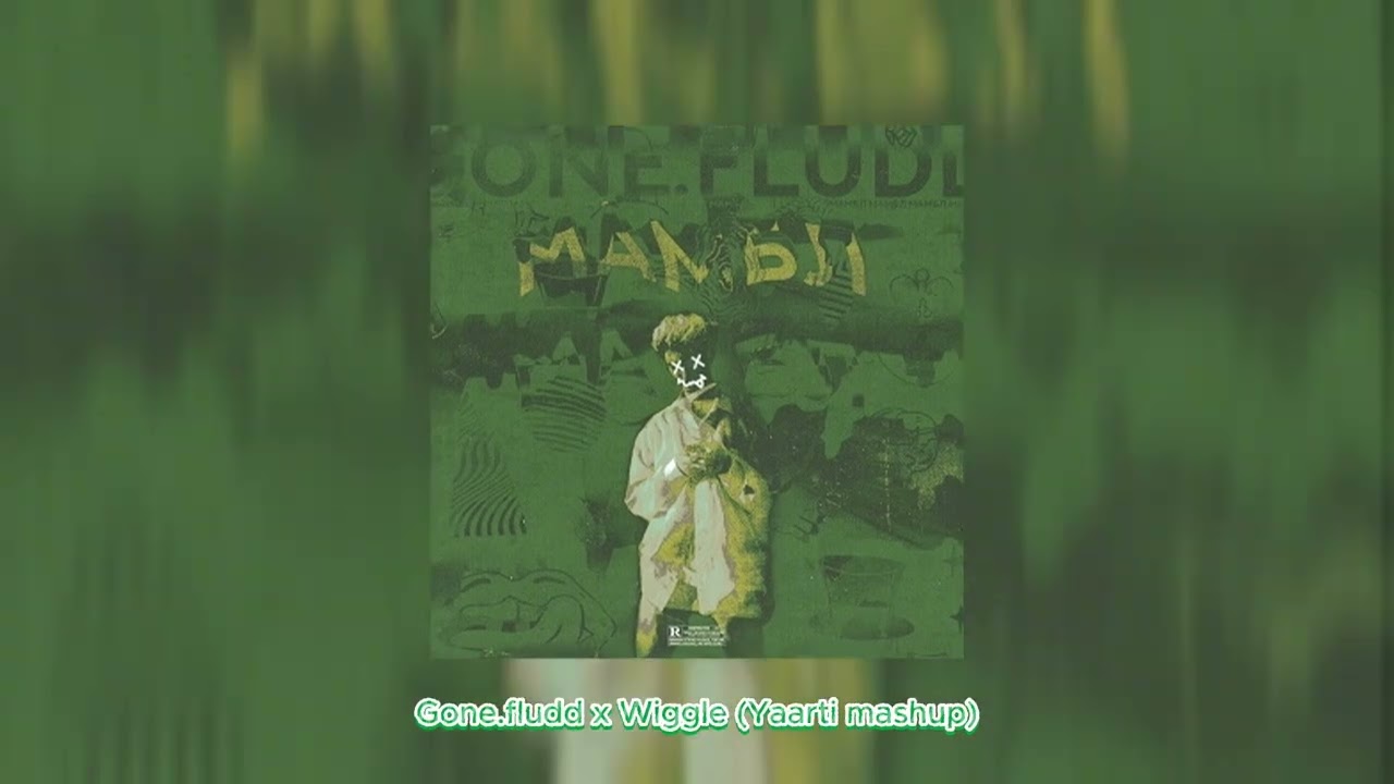Мамбл x Wiggle (Yaarti mashup)