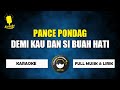 Demi kau dan Si buah hati - Pance pondaag (karaoke)