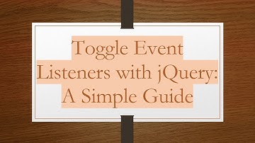 Toggle Event Listeners with jQuery: A Simple Guide