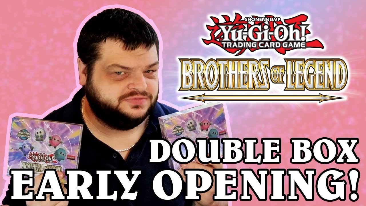 Yu-Gi-Oh! TCG - Brothers of Legend - EARLY DOUBLE BOX OPENING! - 2021 Yu-Gi-Oh! TCG - Brothers of Legend - EARLY DOUBLE BOX OPENING! - 2021
