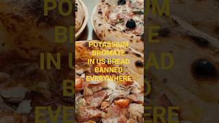 Why Is Potassium Bromate Still in US Bread?