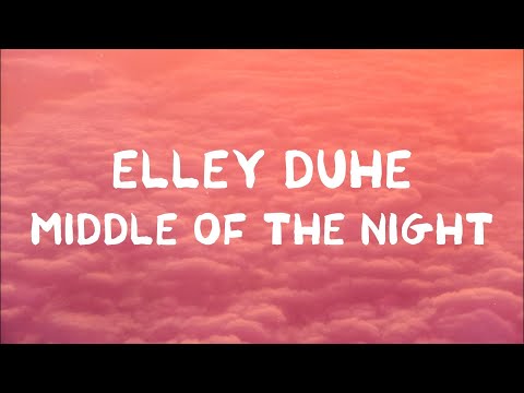 Elley Duhe - Middle Of The Night (Lyrics)