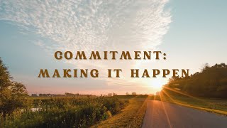Commitment: Making it Happen Profile