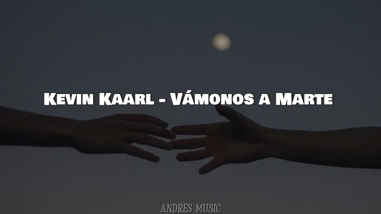 Kevin Kaarl - Vámonos a Marte (Letra) - YouTube