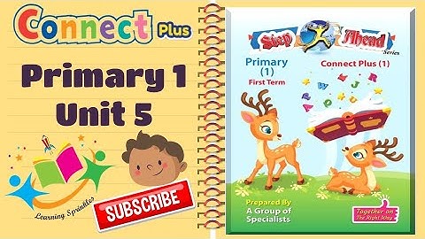 الوحدة الخامسة كونكت بلس أولى إبتدائي - جزء 2 Connect plus primary 1 Unit 5