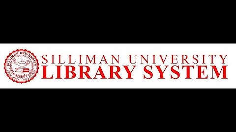 Silliman Virtual Library ORIENTATION