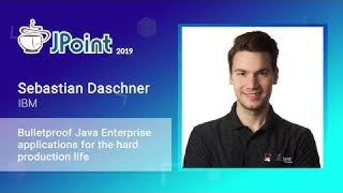 Sebastian Daschner — Bulletproof Java Enterprise applications for the hard production life
