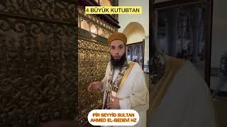 PİR SULTAN SEYYİD AHMED EL-BEDEVİ HAZRETLERİ Resimi