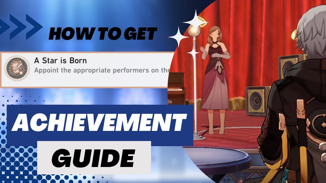 【Honkai: Star Rail】A Star is Born - V2.3 Hidden Achievement Guide