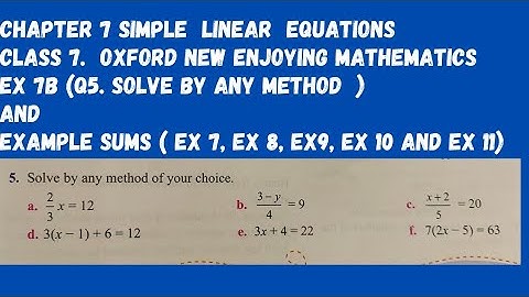 Chp 7 Simple Linear Equations. Ex 7B ( Q5. Solve and Example sum 7 to 11)Class 7. Oxford Mathematics