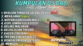 KUMPULAN DJ BALI VIRAL TIKTOK FULL ALBUM TERBARU NON STOP 2025