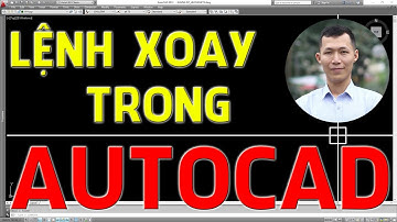 ✅ Lệnh xoay trong cad, xoay đối tượng trong cad | Huy Hiếu Lee