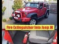 Fire Extinguisher into Jeep JK Wrangler