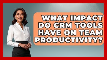 What Impact Do CRM Tools Have on Team Productivity? | Sales Pro Blueprint News