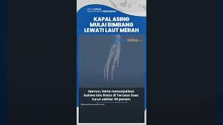 Houthi Sebut Era Dominasi Maritim Barat Telah Berakhir, Kapal Asing Mulai Bimbang Lewati Laut Merah