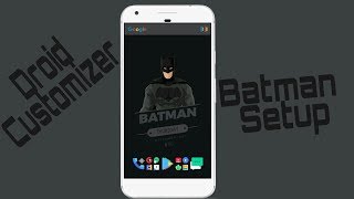 Best Nova Launcher Setup 2017 - Batman theme #1