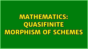 Mathematics: quasifinite morphism of schemes