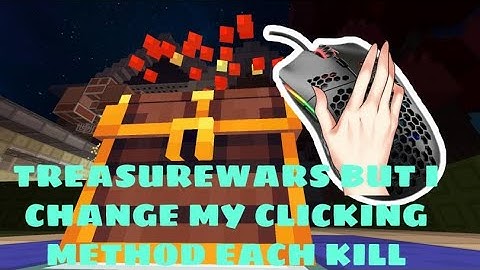 Treasure wars but I change my clicking method each kill (TREASURE WARS)