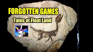 Tales Of Float Land - Forgotten Games Ep. 1